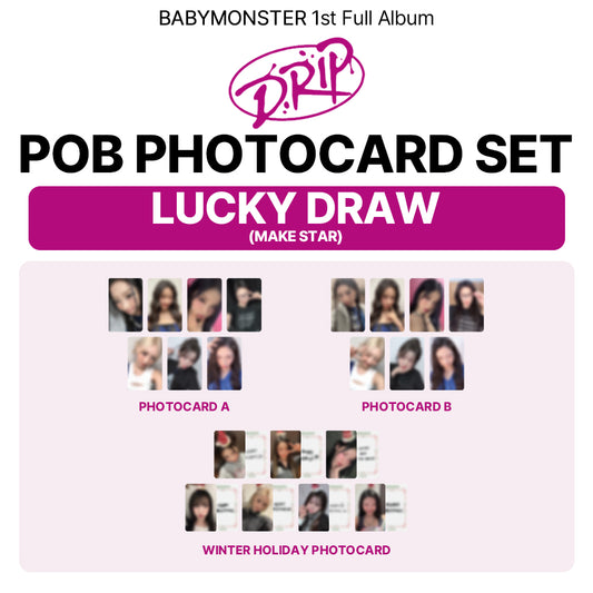 [POB] BABYMONSTER 1st Full Album 'DRIP' LUCKYDRAW (MAKE STAR) Photocard Set