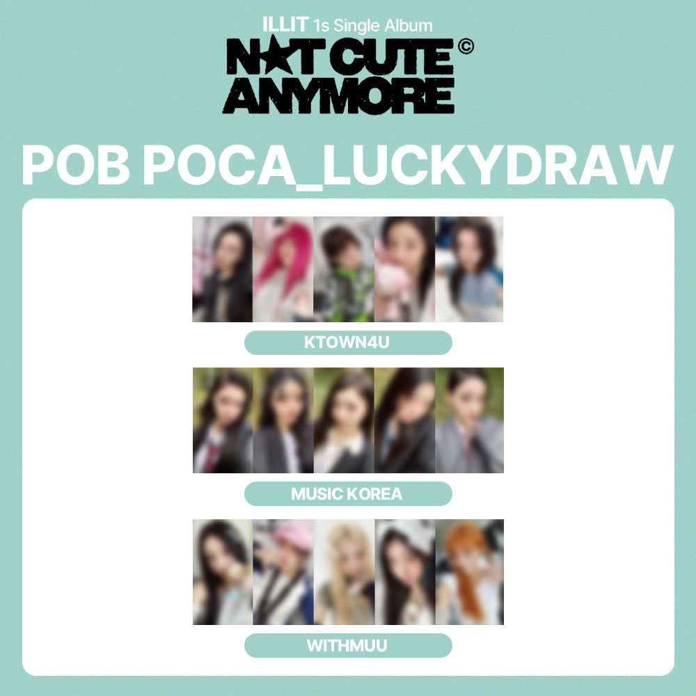 ILLIT 1st Single Album 'NOT CUTE ANYMORE' LUCKYDRAW