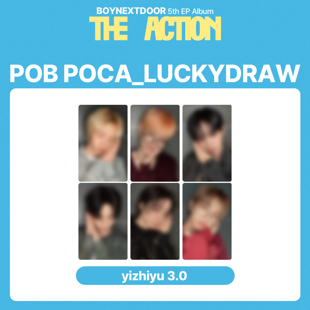 BOYNEXTDOOR 5th EP Album 'The Action' LUCKYDRAW (yizhiyu 3.0)